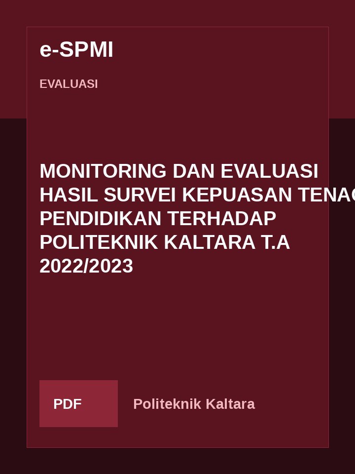 Cover MONITORING DAN EVALUASI HASIL SURVEI KEPUASAN TENAGA PENDIDIKAN TERHADAP POLITEKNIK KALTARA T.A 2022/2023